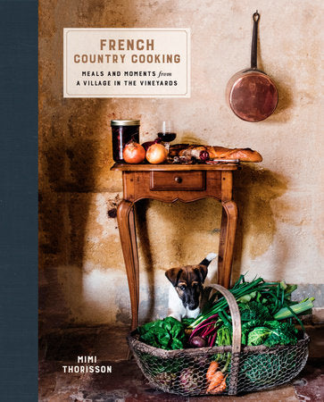 Cookbook: French Country Cooking by Mimi Thorisson