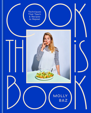 Cookbook: Cook This Book by Molly Baz
