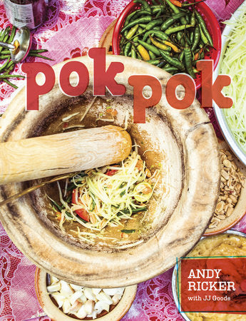 Cookbook: Pok Pok by Andy Ricker and JJ Goode